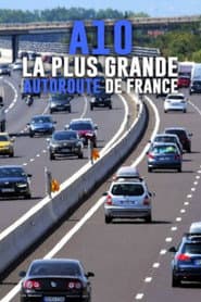 A10 : la plus grande autoroute de France