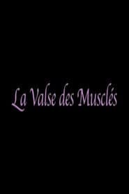 La valse des musclés