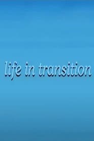 Life in Transition