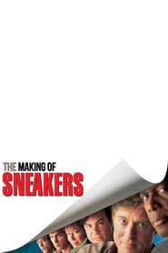 The Making of ‘Sneakers’
