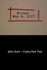 Friday May 4, 2007: John Zorn – Cobra Part Two