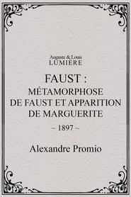 Faust: Metamorphosis of Faust and Appearance of Marguerite
