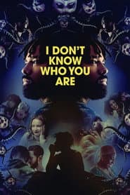 I Don't Know Who You Are