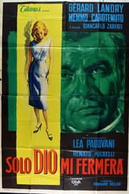 Solo Dio mi fermerà