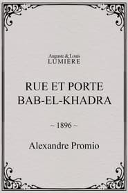 Rue et porte Bab-el-Khadra