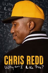 Chris Redd: Why Am I Like This?