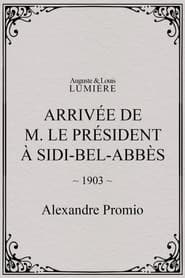 Arrivée de M. le président à Sidi-Bel-Abbès
