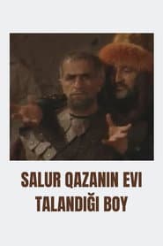 Salur Qazanın evi talandığı boy