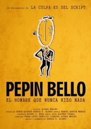 Pepín Bello, el hombre que nunca hizo nada