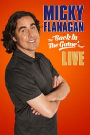 Micky Flanagan: Live – Back in the Game Tour