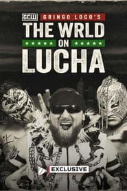 GCW: Gringo Loco's The WRLD on Lucha 2026