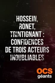 Hossein, Ronet, Trintignant : Confidences de trois acteurs inoubliables