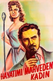 Hayatımı Mahveden Kadın