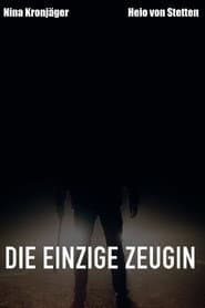 Die einzige Zeugin