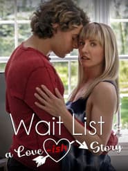 Wait List: A Love-ish Story