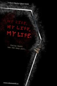 My Life, My Life, My Life