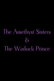 The Amethyst Sisters & The Warlock Prince
