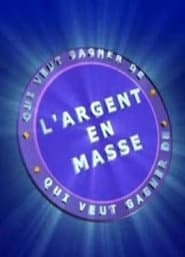 Qui Veut Gagner de l'Argent en Masse