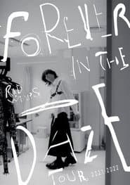 RADWIMPS - FOREVER IN THE DAZE TOUR 2021-2022