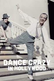 Dance Crazy in Hollywood
