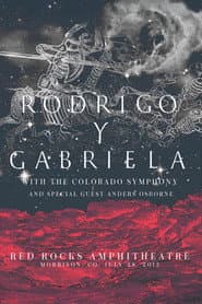 Rodrigo y Gabriela Live From Red Rocks 2013