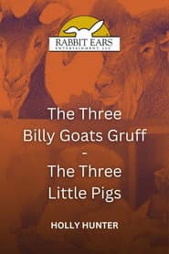 Rabbit Ears - The Three Billy Goats Gruff/The Three Little Pigs
