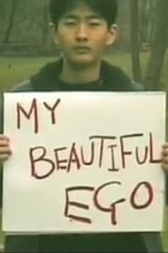 My Beautiful Ego