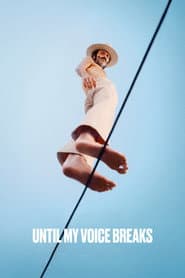 Until My Voice Breaks