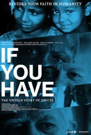 If You Have: The Untold Story of UNICEF