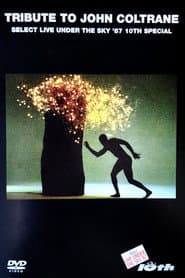 Tribute To John Coltrane (Select Live Under The Sky '87 10th Special)