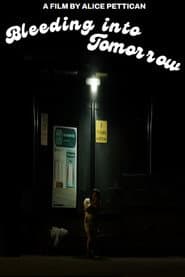 Bleeding into Tomorrow