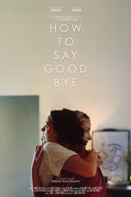 How to Say Goodbye