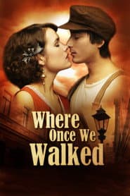 Where Once We Walked