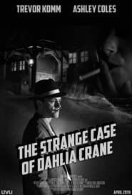 The Strange Case of Dahlia Crane