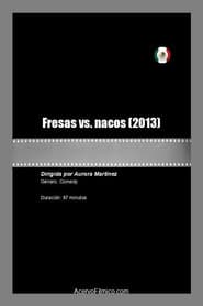 Fresas vs. nacos