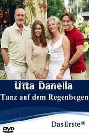 Utta Danella - Tanz auf dem Regenbogen