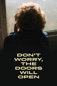Don't Worry, the Doors Will Open