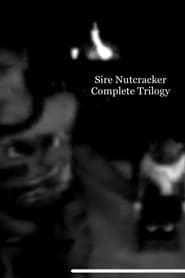 Sire Nutcracker Complete Trilogy