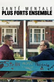 Santé mentale : Plus forts ensemble