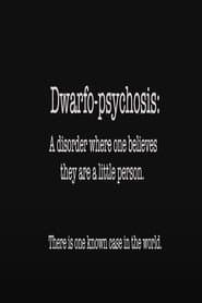 Dwarfo-Psychosis
