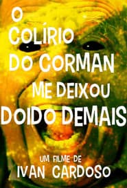 Corman's Eyedrops Got Me Too Crazy