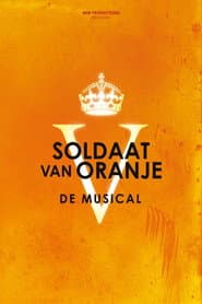 Soldier of Orange: The Musical