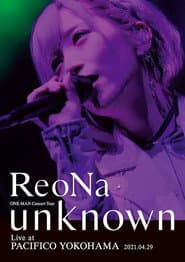 ReoNa ONE-MAN Concert Tour "unknown"