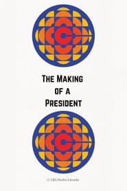 The Making of a President