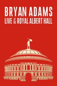 Bryan Adams: Live At The Royal Albert Hall