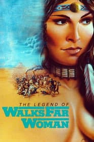 The Legend of Walks Far Woman
