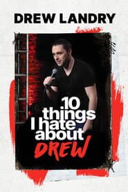 Drew Landry: 10 Things I Hate About Drew