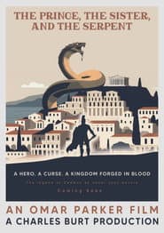The Prince, The Sister, & the Serpent