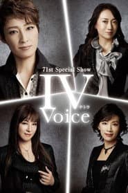 71st Special Show "IV Voice -Tetra Voice-"