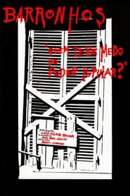 Barronhos - Quem Teve Medo do Poder Popular?